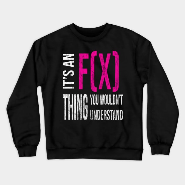 Its A F(X) Thing You Wouldnt Understand KPOP Fandom Crewneck Sweatshirt by familycuteycom